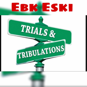 Trials & Tribulations