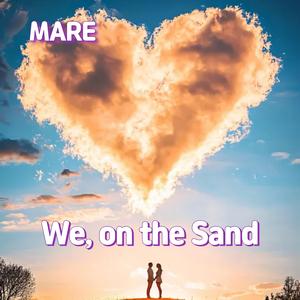 We, on the Sand