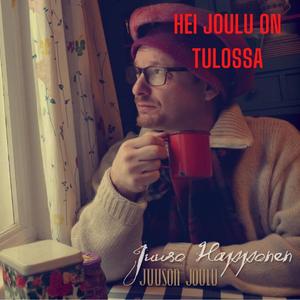 Hei joulu on tulossa!