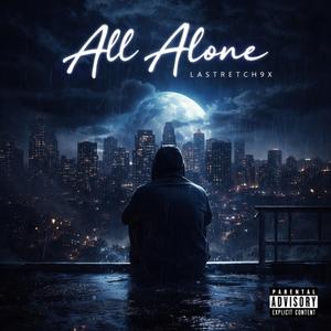 All alone