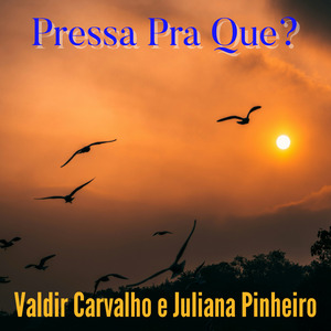 Pressa pra Que?