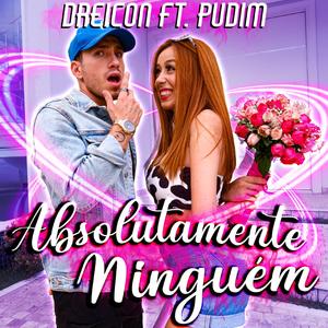 Absolutamente Ninguém (feat. Camila Pudim)