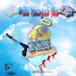 Pain Changed Me (feat. Yerk)