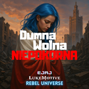 Dumna Wolna Niepokorna