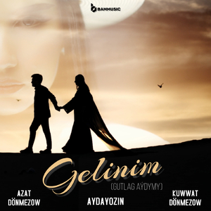 Gelinim (gutlag aýdymy)