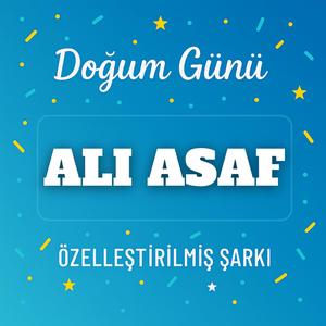 İyi ki doğdun ALI ASAF - İsme Özel Doğum Günü Şarkısı