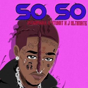 So So (feat. 4TUNAT & J Ultimate)