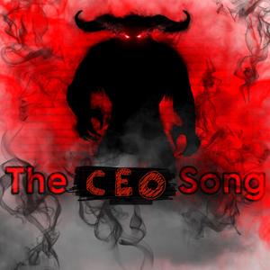 The CEO Song