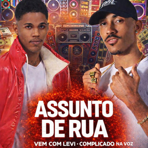 Assunto de Rua: Trajado Elegante / Fez Chorar / Só Socadão / Complicado Te Maceta / Monjauro / Tudo Tem Sua Hora / Calma Amor