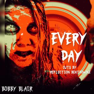 Every Day (feat. Reflection Beatdownz)