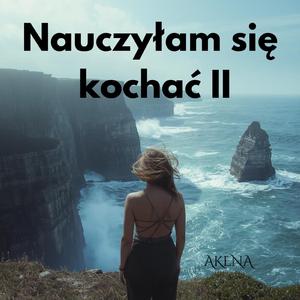 Nauczyłam się kochać II