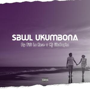 Sbwl Ukumbona (feat. Fifi La Rose)