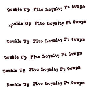 Double Up (feat. Gwapa)