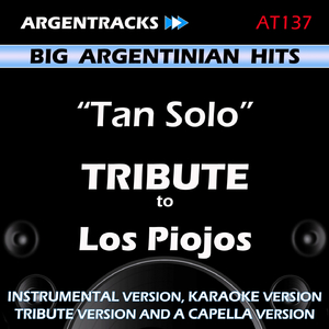 Tan Solo (In The Style Of los Piojos) [Instrumental Version]