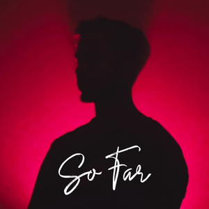 So Far