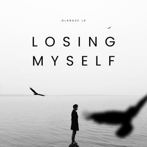 Losing Myself