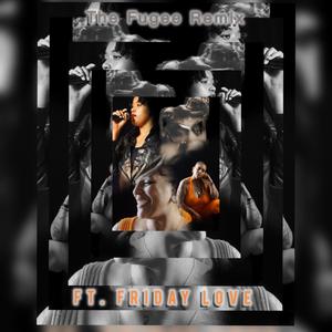 The Fugee (feat. Luv Jones & Friday Love)