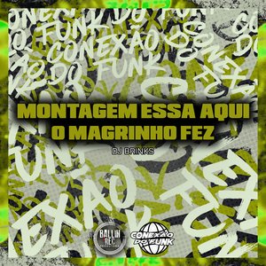 Montagem Essa Aqui o Magrinho Fez