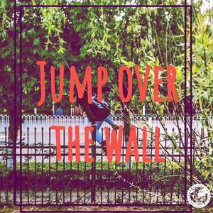 Jump over the wall（prod.Veezy）