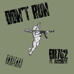 Don't Run (feat. 762coozy!)