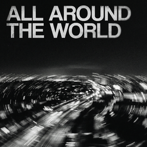 All Around The World