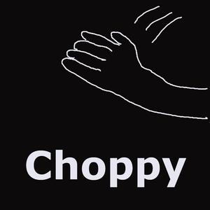 Choppy