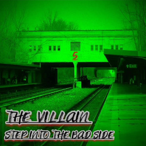 THE VILLAIN - Step Into The Bad Side