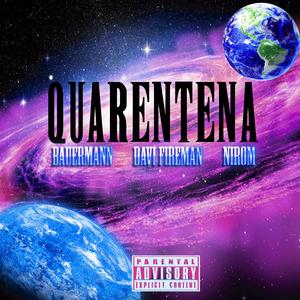 Quarentena (feat. Davi Fireman & Nirom)