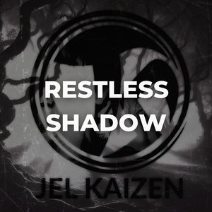 Restless Shadow