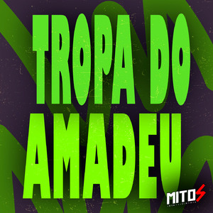 Tropa Do Amadeu
