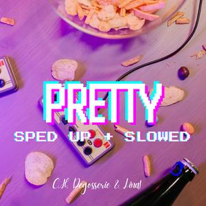 Pretty (Slowed ver.)
