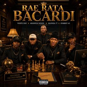 Rae Rata bacardi (feat. Amawele Kings, Starboy 45 & Hlonza77)