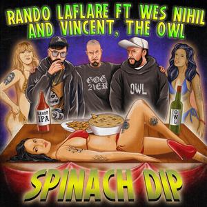 Spinach Dip (feat. Vincent, The Owl & Wes Nihil)