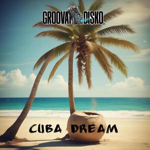 CUBA DREAM (feat. Jerry Morris)