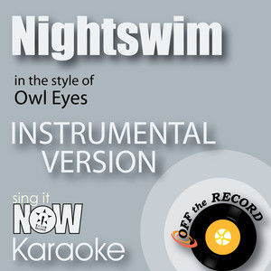 Nightswim (In the Style of Owl Eyes) [Instrumental Karaoke Version]