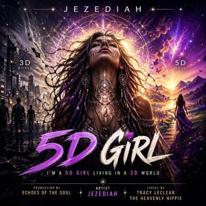 Im a 5D girl Living in a 3D world