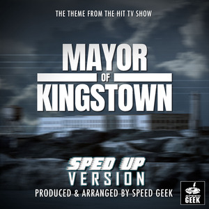 Mayor Of Kingstown Main Theme (From "Mayor Of Kingstown") (Sped Up)