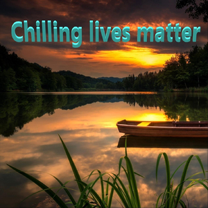 Chilling Lives Matter