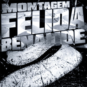 MONTAGEM FELIDA BENALIDE