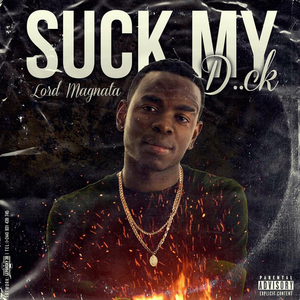 Suck My D..Ck