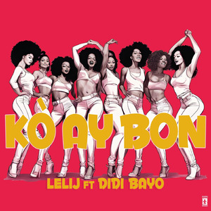 Ko ay bon (feat. Didi Bayo)