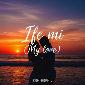 Ìfẹ́ Mi (My Love)