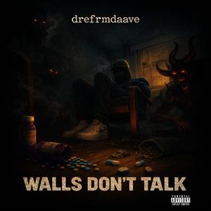 Walls Dont Talk