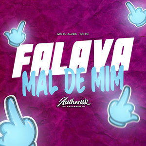 Falava Mal de Mim