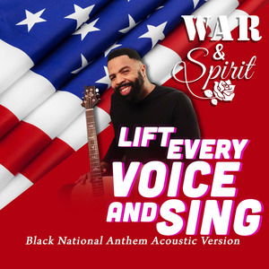Lift Every Voice and Sing (Black National Anthem) [Acoustic Version]