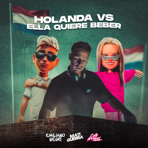 Holanda Vs Ella Quiere Beber (Remix)