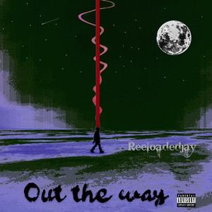 Out The Way (Intro)