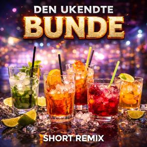 Bunde (Vi skal bare) SHORT (feat. Den Ukendte)