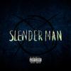 Yung Evol - Slender Man