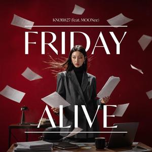 Friday Alive (feat. MOONee)
